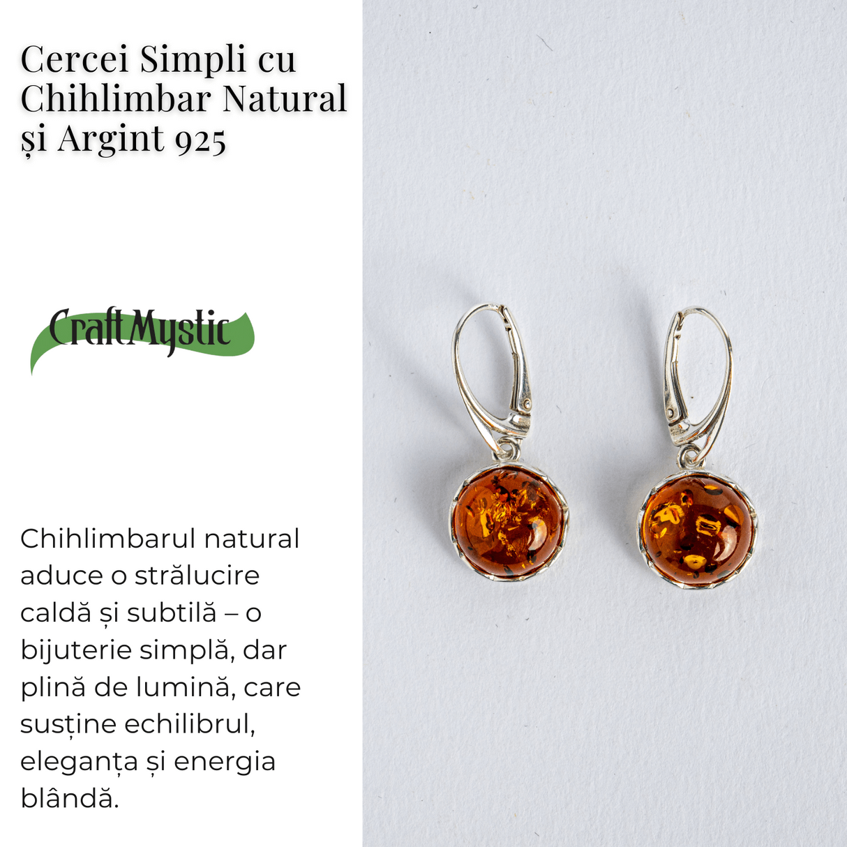 Piatra caldurii si linistii - Cercei simpli cu chihlimbar si montura argint 925