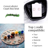 Cercei model sferic cu Cuart Roz - Iubire si Vindecare Emotionala