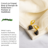 Pasiune si Stabilitate - Cercei cu Granat Brut si Energie de Radacinare