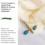 Claritate si Inspiratie - Cercei Lungi cu Apatit Brut