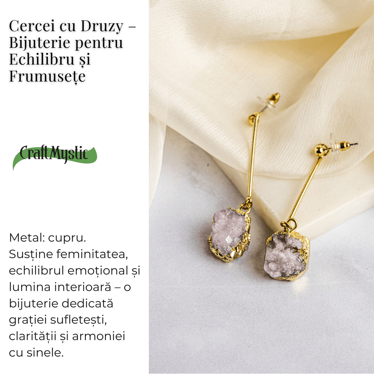 Piatra Luminii - Cercei cu Druzy pentru echilibru si frumusete