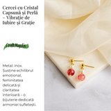 Vibratie de Iubire si Gratie - Cercei cu Perla si Cristal Capsuna