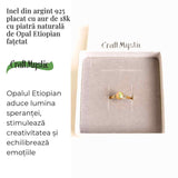Inel Argint 925 placat cu aur 18K cu Opal Etiopian fatetat - Lumina si Magie Interioara