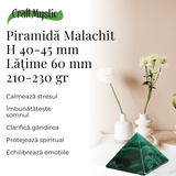 Piramida Malachit natural H 40-45 mm Latime 60 mm 210-230 gr - Sursa de Echilibru si Armonie